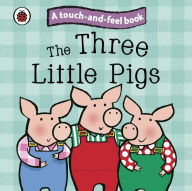 Title: The Three Little Pigs: Ladybird Touch and Feel Fairy Tales, Author: Ladybird