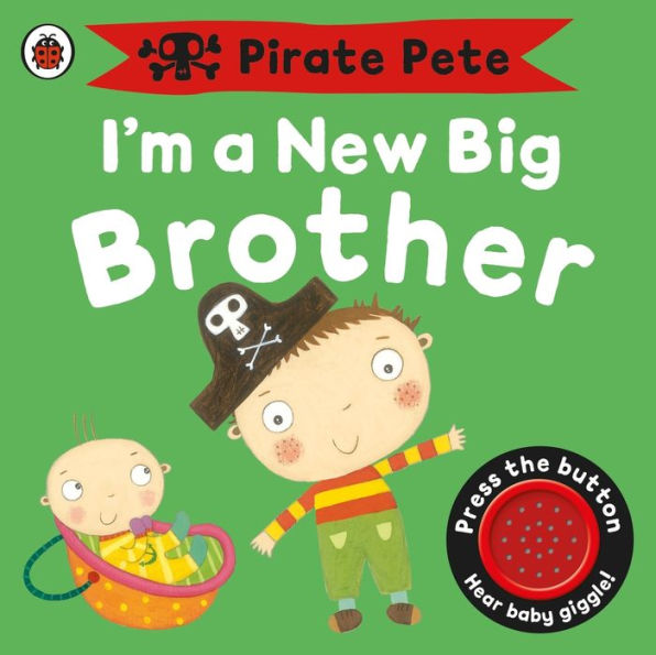 I'm A New Big Brother: Pirate Pete book