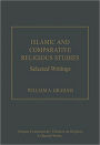 Islamic and Comparative Religious Studies: Selected Writings / Edition 1