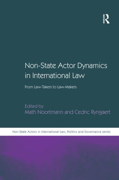 Non-State Actor Dynamics International Law: From Law-Takers to Law-Makers