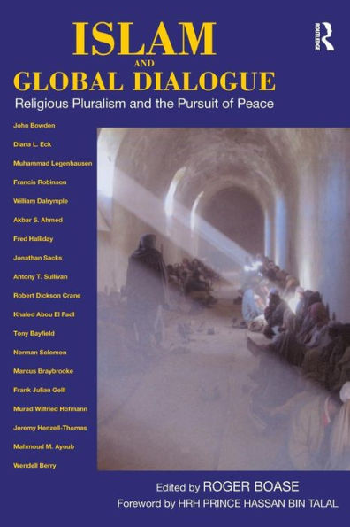 Islam and Global Dialogue: Religious Pluralism the Pursuit of Peace