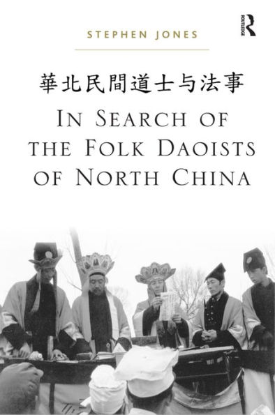 In Search of the Folk Daoists of North China / Edition 1