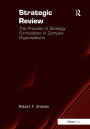 Strategic Review: The Process of Strategy Formulation in Complex Organisations / Edition 1