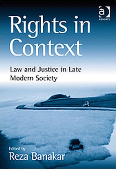 Rights in Context: Law and Justice in Late Modern Society / Edition 1