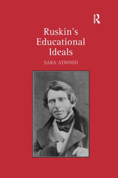 Ruskin's Educational Ideals / Edition 1