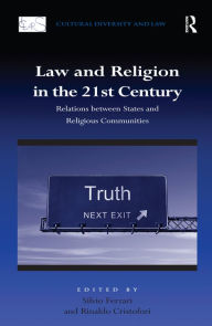 Title: Law and Religion in the 21st Century: Relations between States and Religious Communities, Author: Rinaldo Cristofori