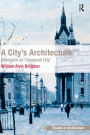 A City's Architecture: Aberdeen as 'Designed City'