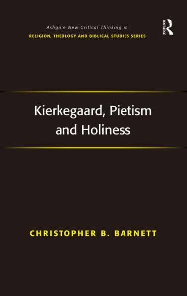 Kierkegaard, Pietism and Holiness / Edition 1