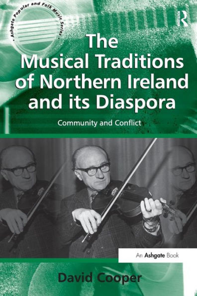 The Musical Traditions of Northern Ireland and its Diaspora: Community Conflict