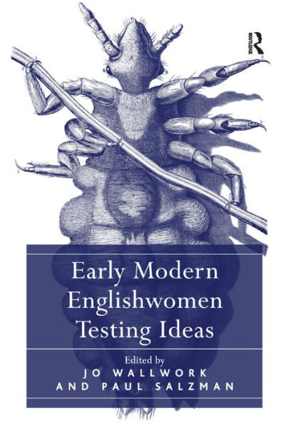 Early Modern Englishwomen Testing Ideas / Edition 1