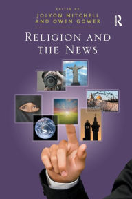 Title: Religion and the News, Author: Owen Gower