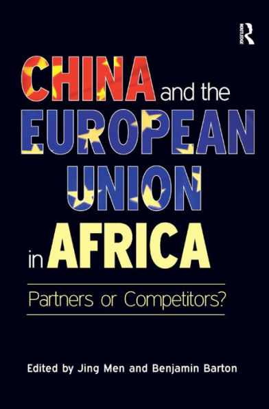 China and the European Union in Africa: Partners or Competitors? / Edition 1