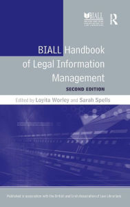 Title: BIALL Handbook of Legal Information Management / Edition 2, Author: Loyita Worley