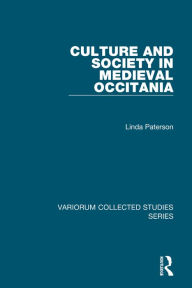 Title: Culture and Society in Medieval Occitania, Author: Linda Paterson