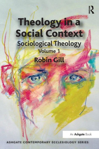 Theology a Social Context: Sociological Volume 1