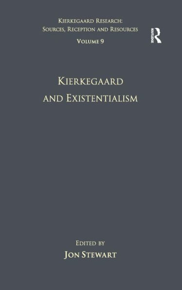 Volume 9: Kierkegaard and Existentialism / Edition 1