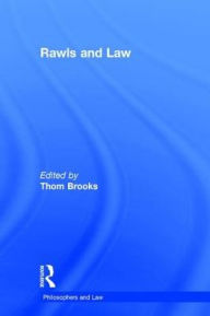 Title: Rawls and Law / Edition 1, Author: Thom Brooks