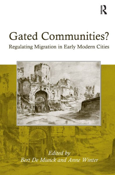 Gated Communities?: Regulating Migration in Early Modern Cities