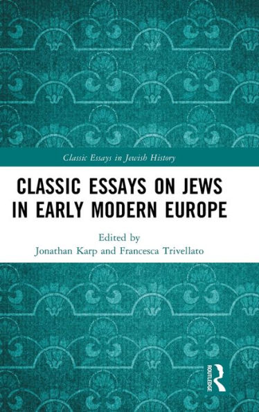 Classic Essays on Jews in Early Modern Europe / Edition 1