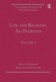 Title: Law and Religion, An Overview: Volume I / Edition 1, Author: Silvio Ferrari