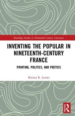 Inventing the Popular: Printing, Politics, and Poetics / Edition 1