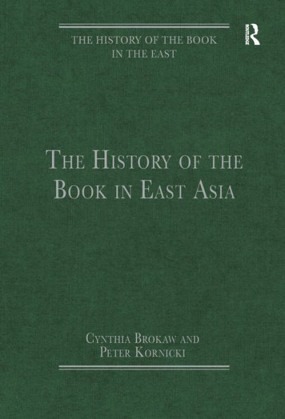 The History of the Book in East Asia / Edition 1