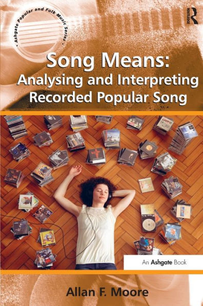 Song Means: Analysing and Interpreting Recorded Popular