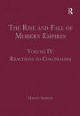 The Rise and Fall of Modern Empires, Volume IV: Reactions to Colonialism / Edition 1