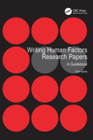 Title: Writing Human Factors Research Papers: A Guidebook, Author: Don Harris