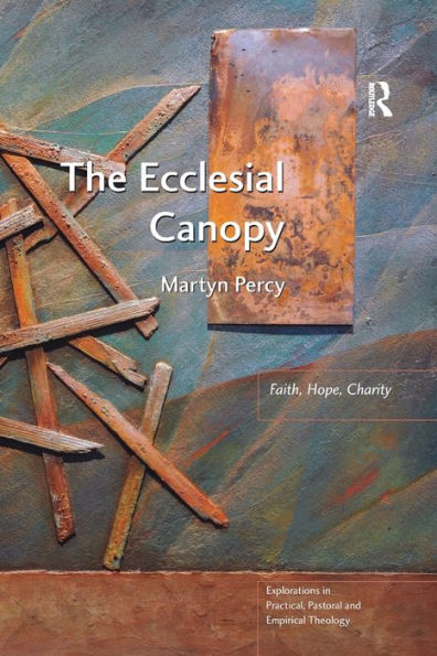 The Ecclesial Canopy: Faith, Hope, Charity