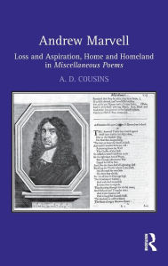 Title: Andrew Marvell: Loss and aspiration, home and homeland in Miscellaneous Poems / Edition 1, Author: A. D. Cousins