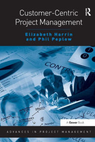 Title: Customer-Centric Project Management, Author: Elizabeth Harrin