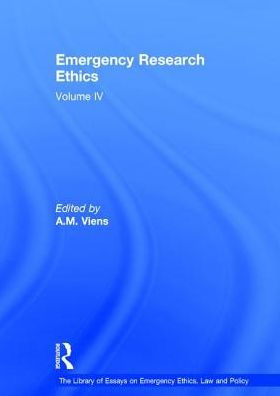 Emergency Research Ethics: Volume IV / Edition 1