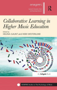 Title: Collaborative Learning in Higher Music Education, Author: Helena Gaunt