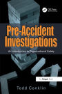 Pre-Accident Investigations: An Introduction to Organizational Safety / Edition 1