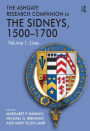 The Ashgate Research Companion to The Sidneys, 1500-1700: Volume 1: Lives / Edition 1
