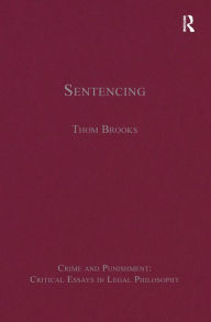 Title: Sentencing / Edition 1, Author: Thom Brooks