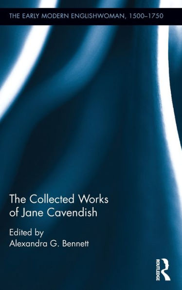 The Collected Works of Jane Cavendish / Edition 1