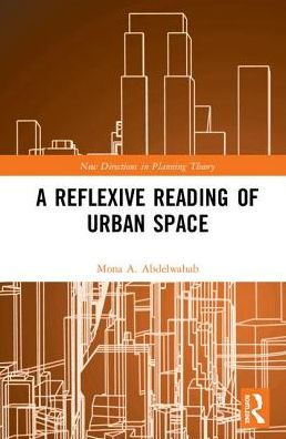 A Reflexive Reading of Urban Space / Edition 1