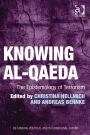 Knowing al-Qaeda: The Epistemology of Terrorism