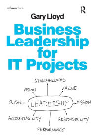 Title: Business Leadership for IT Projects, Author: Gary Lloyd