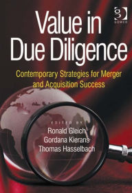 Title: Value in Due Diligence: Contemporary Strategies for Merger and Acquisition Success, Author: Ronald Gleich