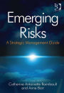Emerging Risks: A Strategic Management Guide