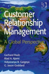 Title: Customer Relationship Management: A Global Perspective, Author: G Jason Goddard