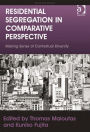 Residential Segregation in Comparative Perspective: Making Sense of Contextual Diversity