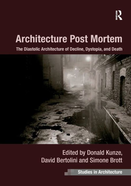 Architecture Post Mortem: The Diastolic of Decline, Dystopia, and Death