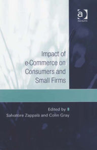 Title: Impact of e-Commerce on Consumers and Small Firms, Author: Colin Gray