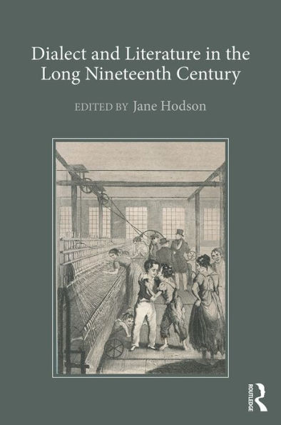 Dialect and Literature in the Long Nineteenth Century / Edition 1