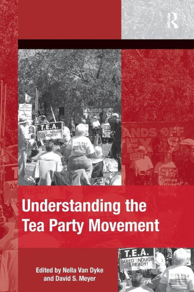 Understanding the Tea Party Movement / Edition 1