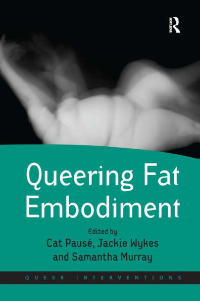 Queering Fat Embodiment / Edition 1